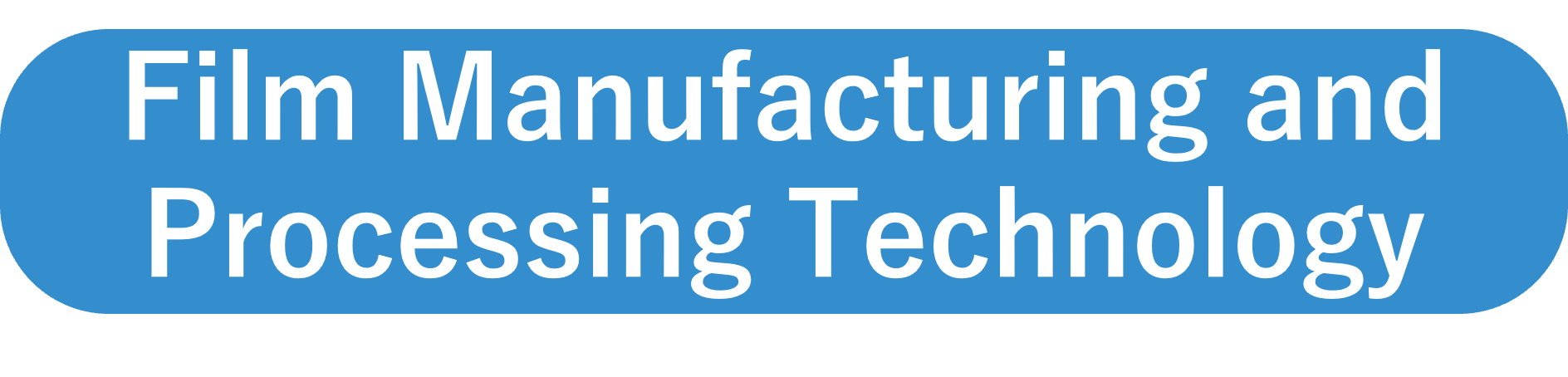 Film manufacturing and processing technology